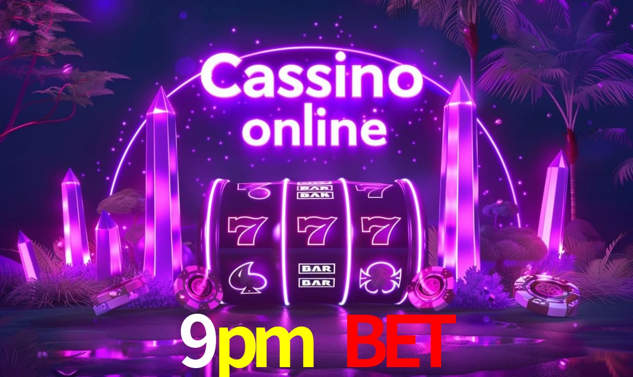 9pm bet plataforma