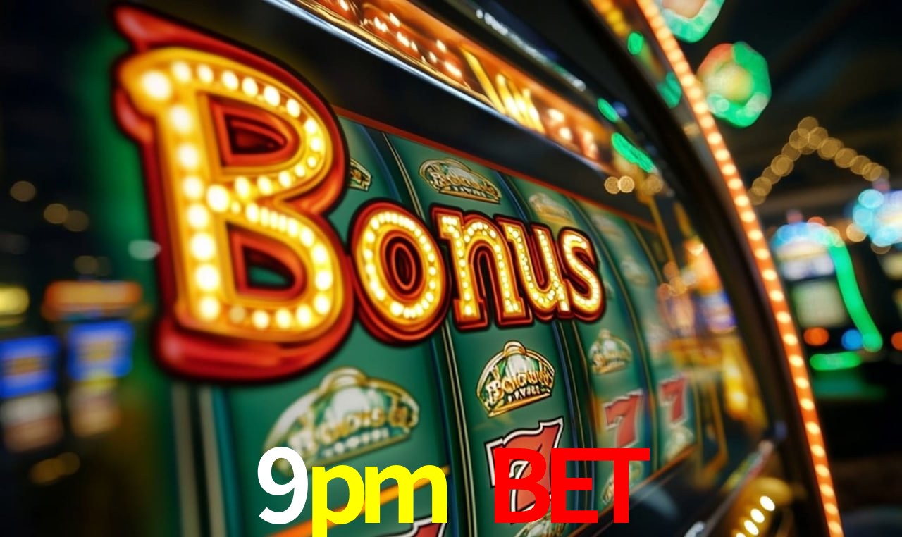 9pm bet,9pm bet