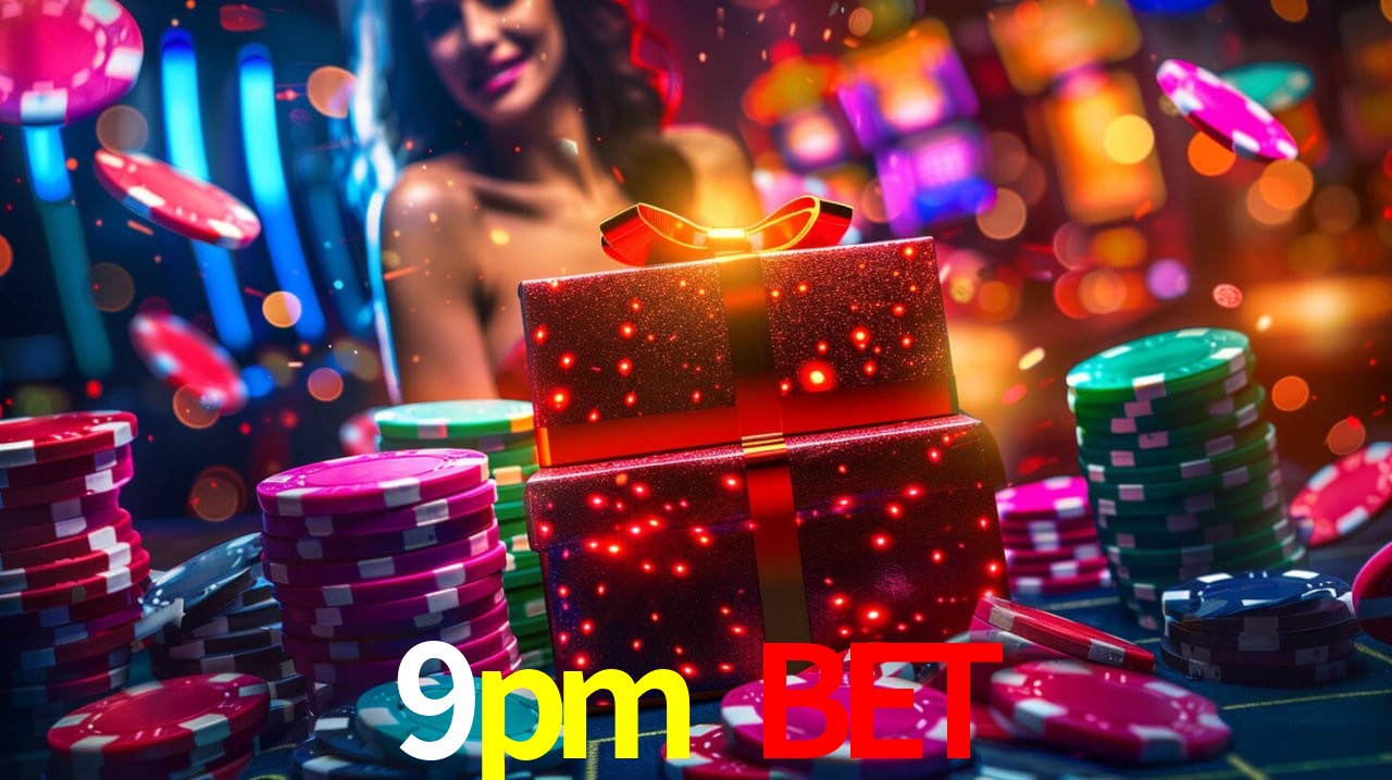 9pm bet,9pm bet